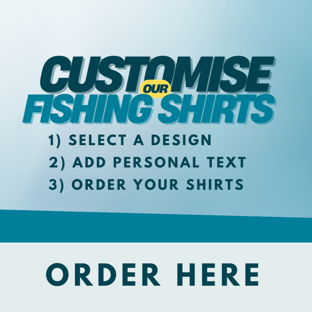 CUSTOMISE OUR FISHING SHIRTS